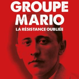 Film “Groupe Mario, la Résistance oubliée”